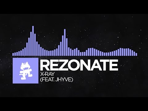 [Future Bass] - Rezonate - X-Ray (feat. Jhyve) [Monstercat Release]