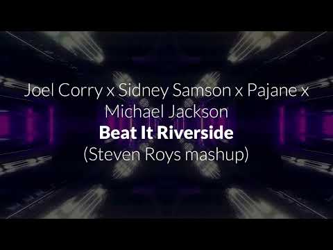 Joel Corry x Sidney Samson x Pajane x Michael Jackson - Beat It Riverside (Steven Roys mashup)