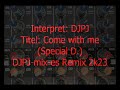 DJPJ -  Come with me, feat. Special D./ DJPJ HandsUp Remix 2k23