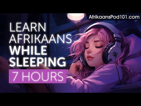Learn Afrikaans While Sleeping 7 Hours - Learn ALL Basic Phrases