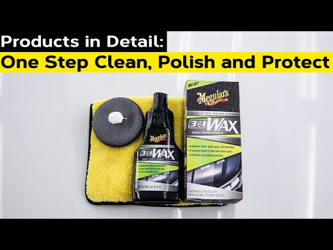 How to CLEAN, POLISH and PROTECT in ONE STEP | 3 in 1 Wax | Products In Detail