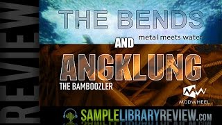 Review The Bends & Angklung The Bamboozler from Modwheel