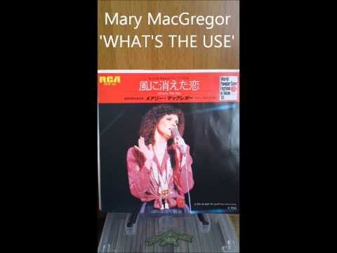 Mary MacGregor 'WHAT'S THE USE'