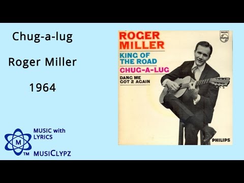 Chug a lug - Roger Miller 1964 HQ Lyrics MusiClypz