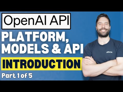 Мастер-класс по API OpenAI: объяснение платформы, моделей и API (часть 1/5)