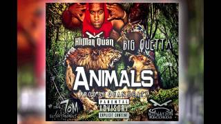 Animals Ft.Big Quetta (Prod.By Quan Beatz)