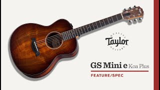 Taylor Guitars GS Mini-e Koa Plus Feature/Spec Demo