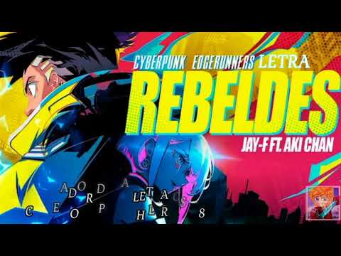Rebeldes (Cyberpunk Edgerunners) Music video letra By: JayFMusicRap y Aki Chan
