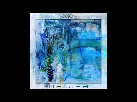 Ecotone - Unwind | Full EP