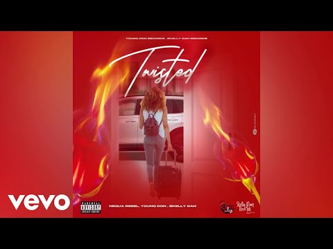 Nequa Rebel, Younq Don, Skelly Dan - Twisted | Official Audio