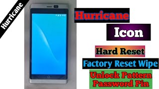 Hurricane Icon Hard Reset Factory Reset Wipe Unlock pattern password Pin how to hard reset hurricane
