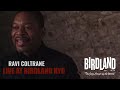 Ravi Coltrane live at BIRDLAND NYC •☥ Alice Coltrane’s Los Caballos☥ •