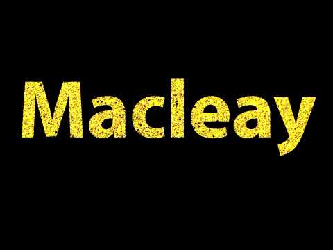 How To Pronounce Macleay