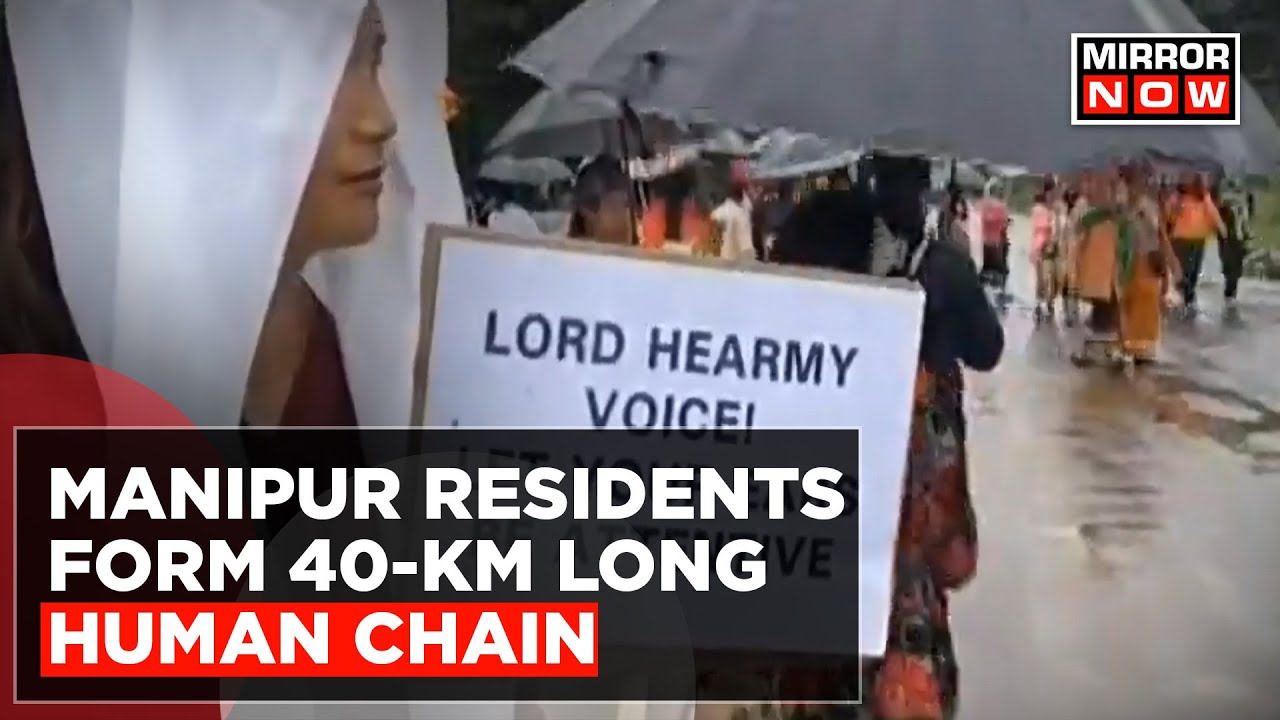 'There Is No One To Support Us' | Manipur Residents Make 40-Km-Long Human Chain To Demand Peace