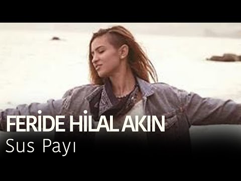 Sus Payı - Feride Hilal Akın