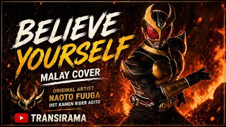 Download lagu Believe Yourself (Malay Cover) | OST Kamen Rider Agito | TRANSIRAMA mp3