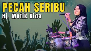 Download lagu PECAH SERIBU - HJ MUTIK NIDA RATU KENDANG // GRS MUSIK mp3