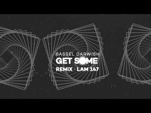 AFXS - Get Some (Bassel Darwish Remix)