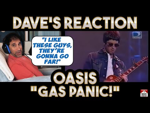 Dave's Reaction: Oasis — Gas Panic!