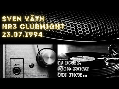 Sven Väth live @ HR3 Clubnight 23.07.1994 HQ