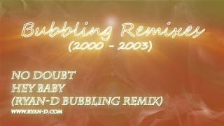 No Doubt - Hey Baby (Bubbling Remix)