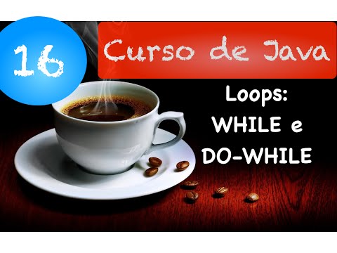Curso De Java 16 Loops While E Do While