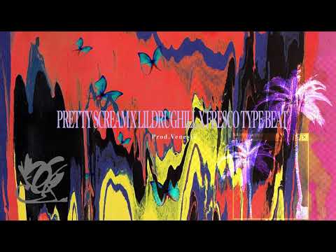 PRETTY SCREAM X LILDRUGHILL X FRESCO TYPE BEAT