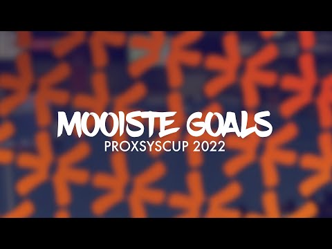 PROXSYS CUP 2022 #54 DE MOOISTE GOALS!