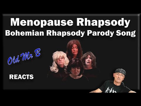 Menopause Rhapsody - Bohemian Rhapsody Parody Song for every Queen (Reaction)