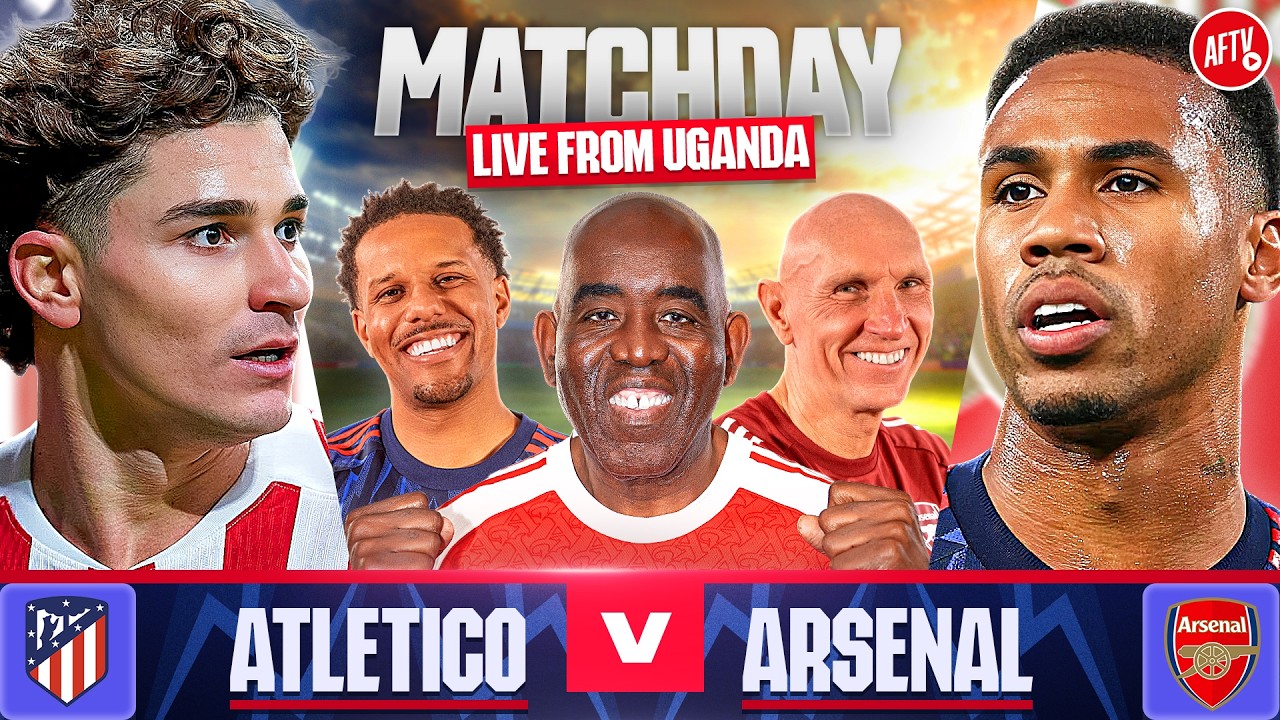 Atletico Madrid vs Arsenal | LIVE Uganda Watch Party! 🇺🇬