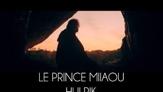 Le Prince Miiaou - Hulrik (extrait 5/6 de l'album 'where is the queen?') Teaser #5