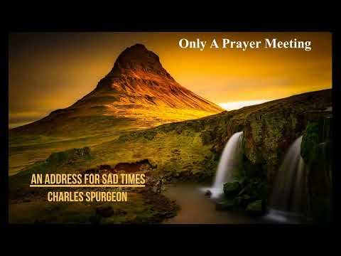 An Address For Sad Times by Charles Spurgeon