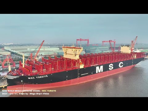 MSC Turkiye | largest container vessel with capacity 24346 TEU   2023