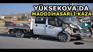 Yüksekova’da Maddi Hasarlı Kaza