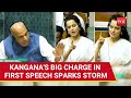 Behave It S Her Maiden Speech Kangana S Big Claim In Lok Sabha Triggers Uproar