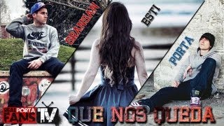 Porta - Que nos queda / con Gransan &amp; Esti