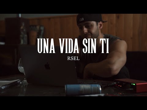Rsel - Una vida sin ti