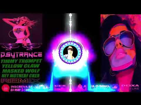 Timmy Trumpet x Yellow Claw  x Masked Wolf Hey Motherf Cker 🔥🔥 Psy Trance , DJ may é show 💃🏻💃🏻🕺🕺
