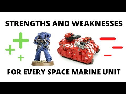 Strengths and Weaknesses for EVERY Codex Space Marines Unit - Huge Review!