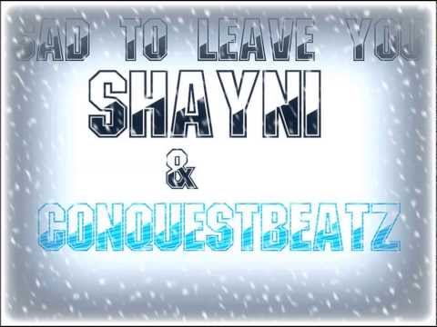Shayni & ConquestBeatz  - Sad To Leave You