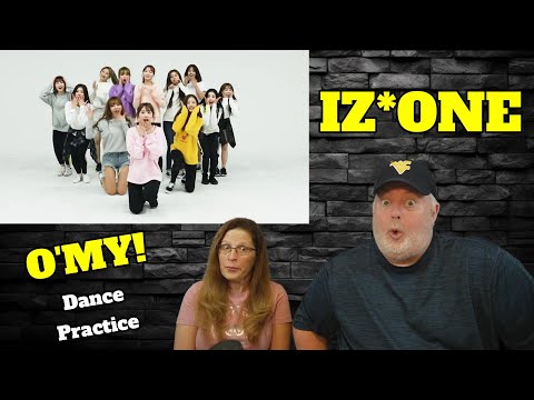 Oh, My, They Are Good!  Reaction to IZ*ONE - "O'My!" Dance Practice