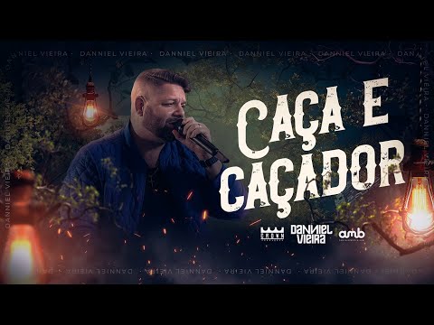 Danniel Vieira - Caça e Caçador