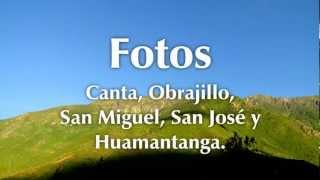 preview picture of video 'Fotos de Canta, Obrajillo, San Miguel, San José y Huamantanga'