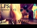 🐠LPS: Just Add Water (Episode #2 "Pool Party" 2/3 ...