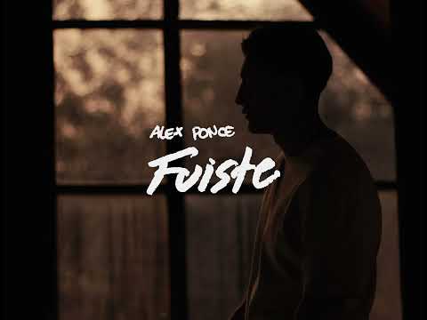 alex ponce - fuiste (visualizer)
