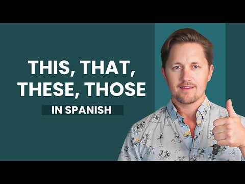This, That, These, Those In Spanish : Demonstrative Pronouns In Spanish