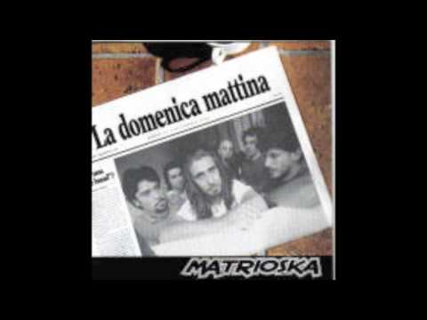 matrioska - è solo un gioco - la domenica mattina
