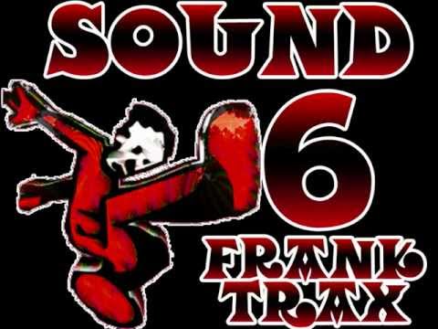 Discoteca Sound 6 - Frank TraXx