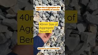 What is Benefit of 40mm Size of Aggregate  #aggregate #shorts  #aggregate #construction