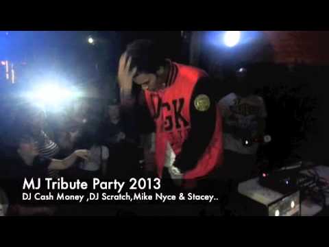 Michael Jackson Party w DJ Cash Money , DJ Scratch, Mike Nyce  & Stacey Flygirl  2013